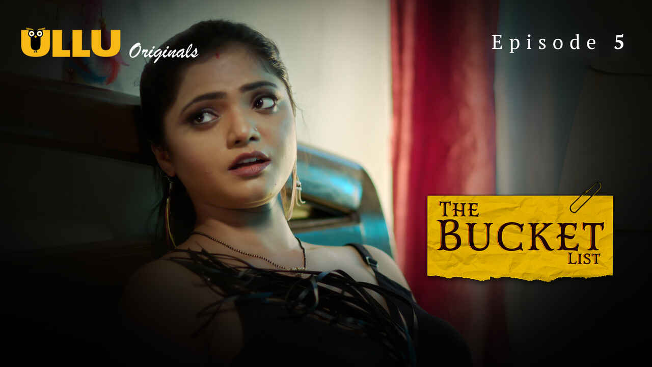 The Bucket List Ullu Originals Hindi Xxx Web Series Ep