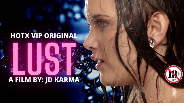 Lust Hotx Vip Originals 2022 Hindi Hot Adult Short Film