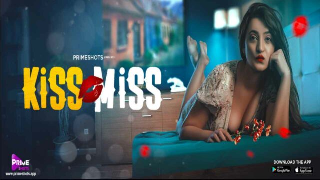 Kiss Miss Prime Shots 2022 Hindi Hot Web Series Episode 1