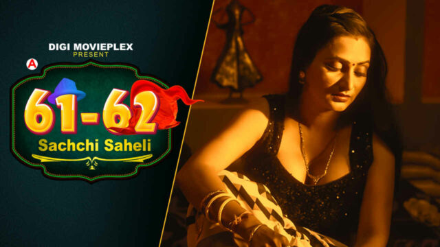 Sachchi Saheli 2022 Digi Movieplex Hindi Hot Web Series Ep1