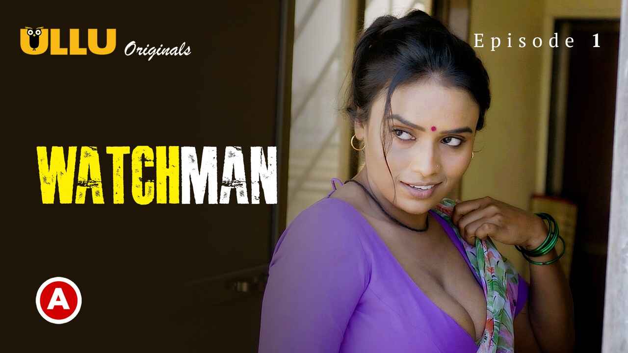 Watchman Part 1 2023 Ullu Hindi Sex Web Series Episode 1