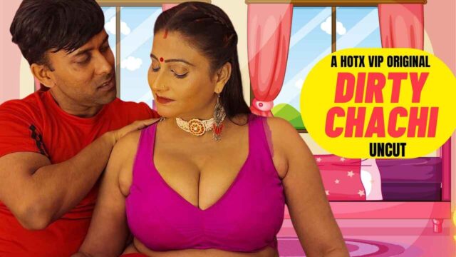 640px x 360px - Dirty Chachi Uncut 2023 Hotx Originals Hindi Sex Video