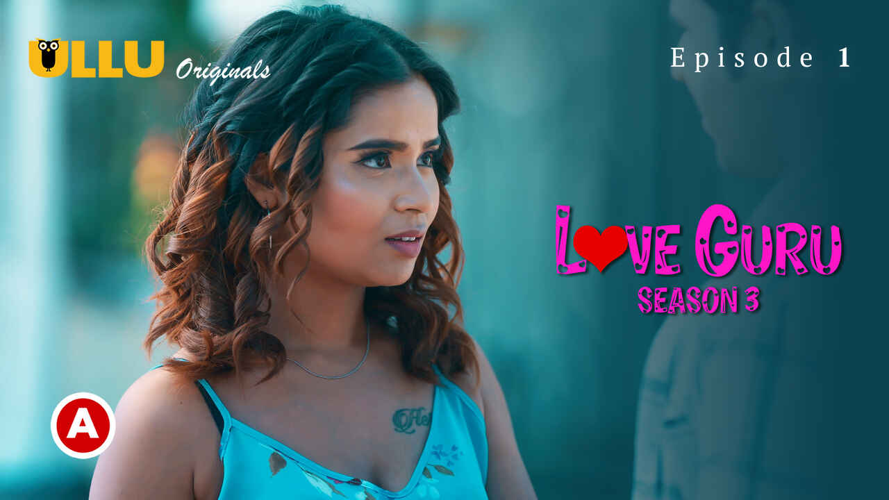 Love Guru Season 3 2023 Ullu Hindi Sex Web Series Episode 1