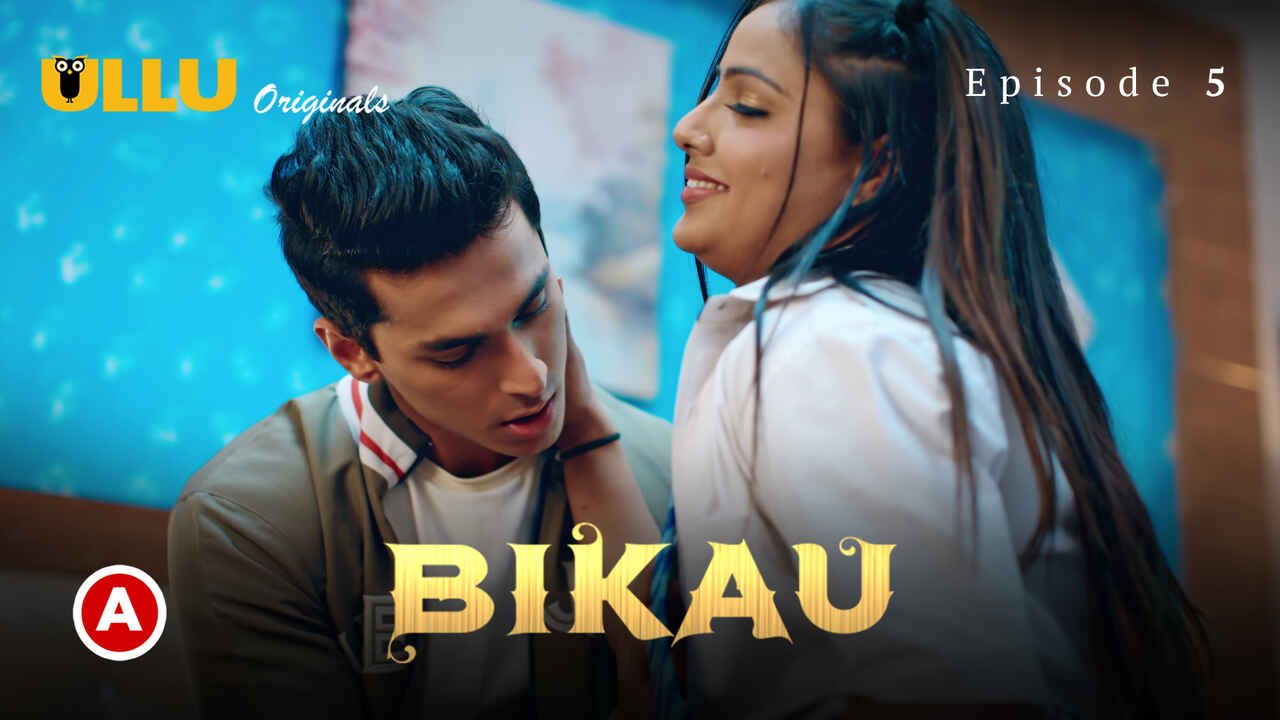 Bikau Part 2 Ullu Originals Hindi Sex Web Series Episode 5