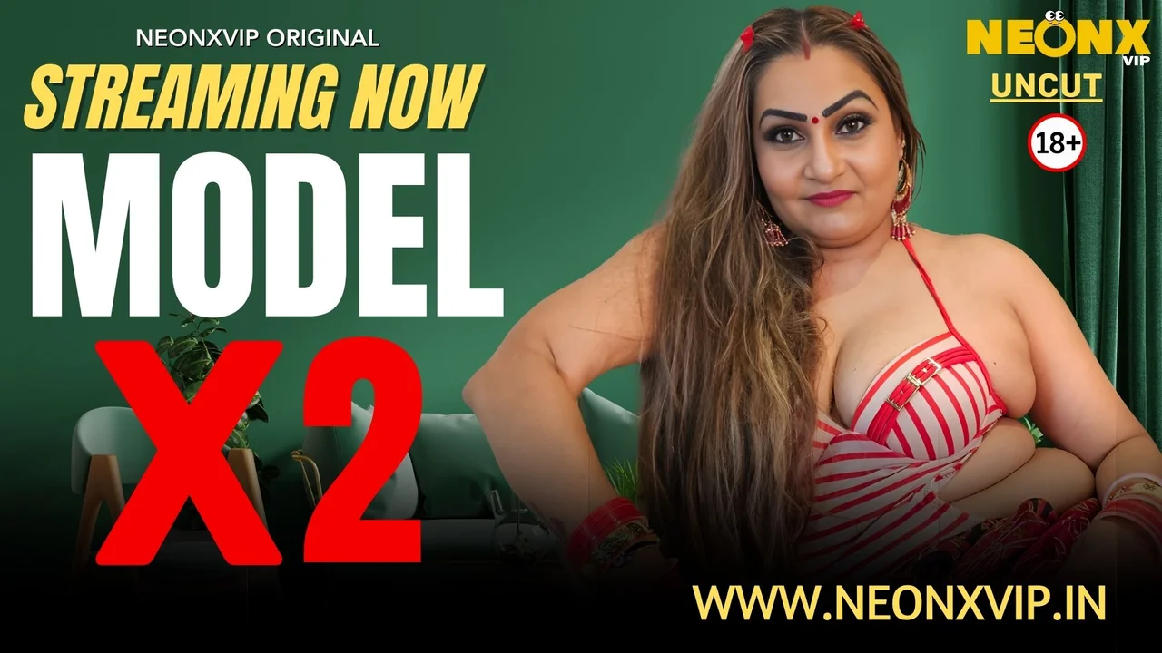 Model X 2 2025 Neonx Vip Hindi Uncut XXX Video